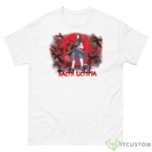 From Hell Uchiha Itachi Naruto Shippuden Shirt - 500 Men’s Classic Tee Gildan