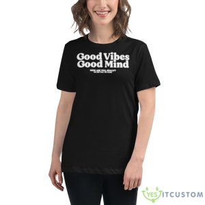 Good vibes good mind shirt - 6400 Women's Relaxed Short Sleeve Jersey Tee