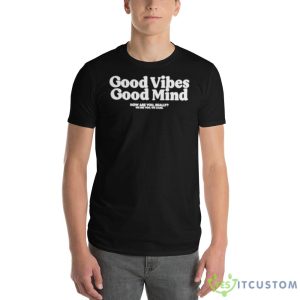 Good vibes good mind shirt - 980 Lightweight Fashion Short Sleeve T-Shirt