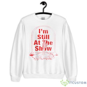 Grateful Dead I’m Still At The Show Shirt - Unisex Heavy Blend Crewneck Sweatshirt