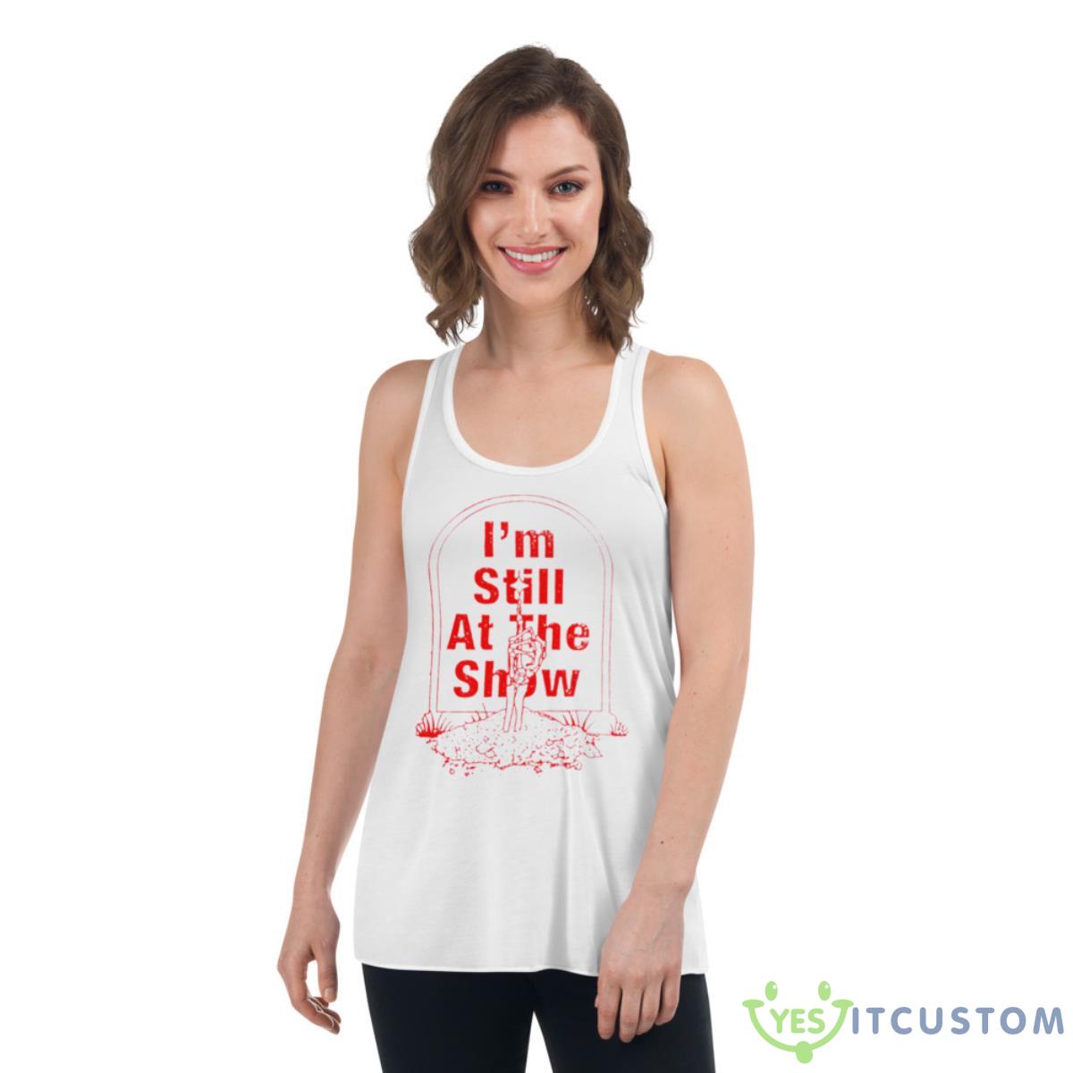 Grateful Dead I’m Still At The Show Shirt 4 Grateful Dead I’m Still At The Show Shirt - Women's Flowy Racerback Tank