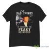 I Do Bad Things By Orders Of The Peaky Blinders Shirt - G500 Men’s Classic T-Shirt