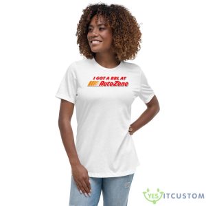 I Got A BBL At Autozone Shirt 9 I Got A BBL At Autozone Shirt - Women's Relaxed Short Sleeve Jersey Tee