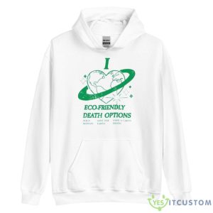 I Heart Eco Friendly Death Options Shirt - Unisex Heavy Blend Hooded Sweatshirt