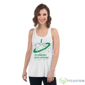 I Heart Eco Friendly Death Options Shirt - Women's Flowy Racerback Tank