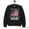 I Stand For The Flag And I Kneel Before God Memorial Day T Shirt - 18000 Unisex Heavy Blend Crewneck Sweatshirt