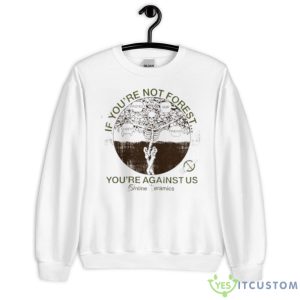 If You’re No Forest You’re Against Us Skeleton Shirt - Unisex Heavy Blend Crewneck Sweatshirt
