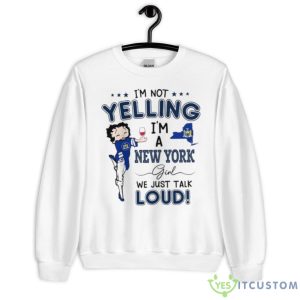 I’m Not Yelling I’m A New York Girl We Just Talk Loud Shirt - Unisex Heavy Blend Crewneck Sweatshirt