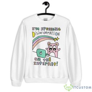 I’m Spreading Disinformation On The Internet Shirt - Unisex Heavy Blend Crewneck Sweatshirt