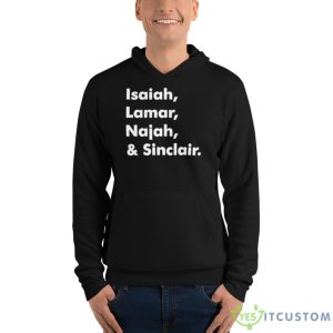 Isaiah Lamar Najah And Sinclair Shirt 9 Isaiah Lamar Najah And Sinclair Shirt - Unisex Fleece Pullover Hoodie