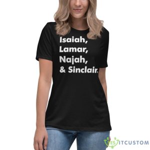 Isaiah Lamar Najah And Sinclair Shirt 11 Isaiah Lamar Najah And Sinclair Shirt - Women's Relaxed Short Sleeve Jersey Tee