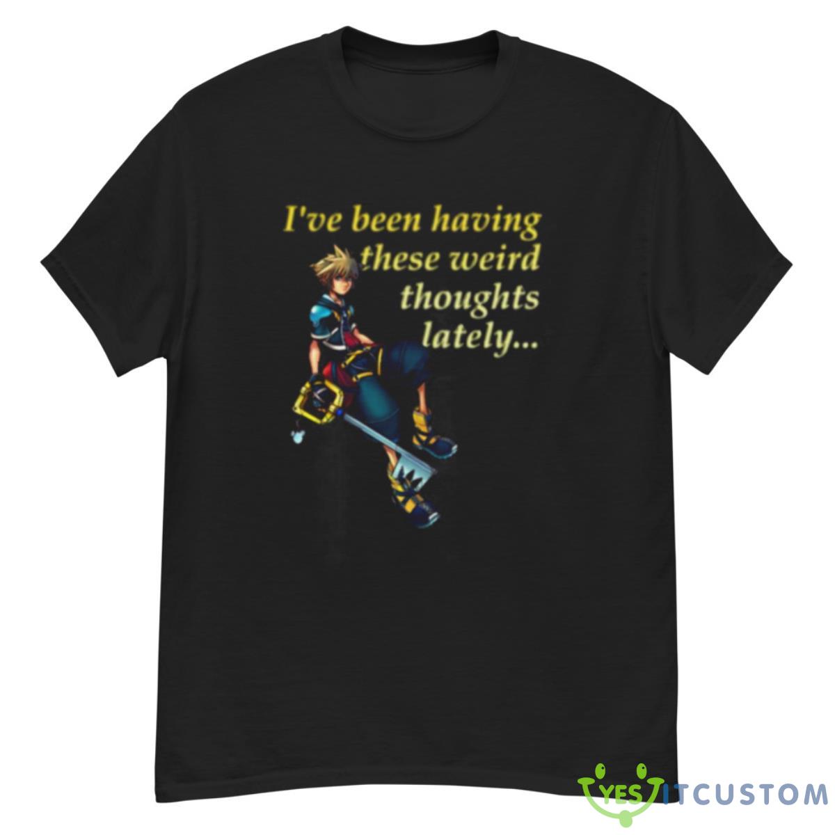 I’ve Been Having These Weird Thoughts Lately Kingdom Hearts Shirt 12 I’ve Been Having These Weird Thoughts Lately Kingdom Hearts Shirt - G500 Men’s Classic T-Shirt