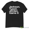 Jackson Tyson Jordan Game 6 Shirt - G500 Men’s Classic T-Shirt