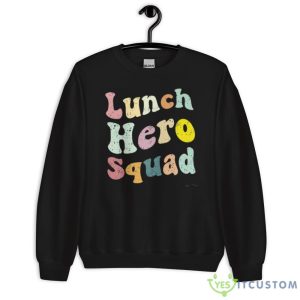 Lunch Hero Squad Funny shirt - 18000 Unisex Heavy Blend Crewneck Sweatshirt