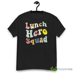Lunch Hero Squad Funny shirt 11 Lunch Hero Squad Funny shirt - Men’s Classic Tee Gildan 5000
