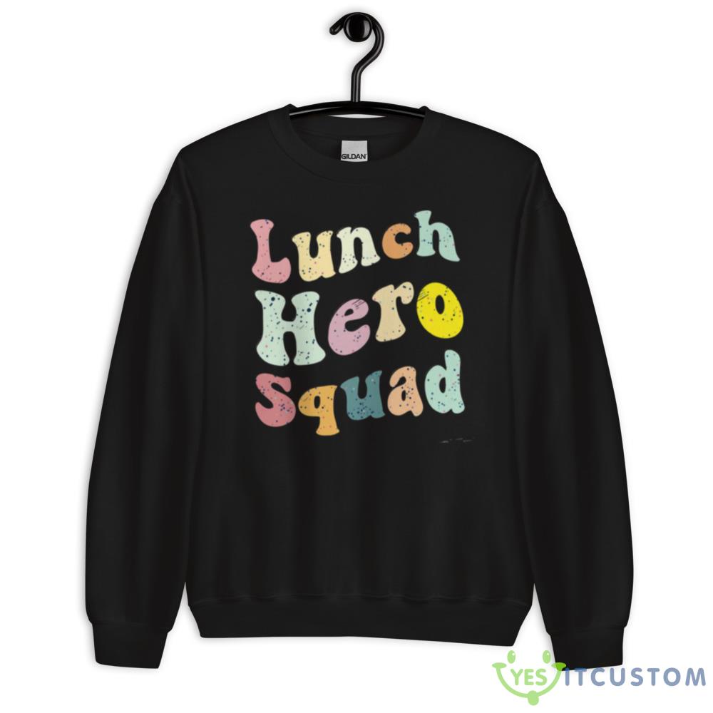 Lunch Hero Squad Funny shirt 12 Lunch Hero Squad Funny shirt - 18000 Unisex Heavy Blend Crewneck Sweatshirt