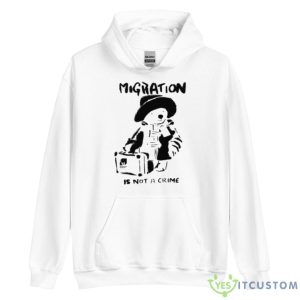 Migration Is Not A Crime Shirt 7 Migration Is Not A Crime Shirt - Unisex Heavy Blend Hooded Sweatshirt