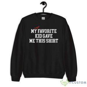 My Least Favorite Kid Gave Me This Shirt - 18000 Unisex Heavy Blend Crewneck Sweatshirt