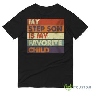 My Step Son is my Favorite Graphics Shirt - 980 Lightweight Fashion Short Sleeve T-Shirt