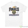 NBA Finals 2023 Denver Nuggets Shirt - 500 Men’s Classic Tee Gildan