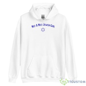 Not A Nice Jewish Girl Shirt - Unisex Heavy Blend Hooded Sweatshirt