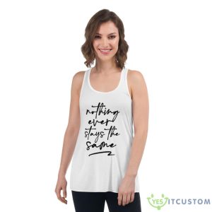 Nothing Ever Stays The Same 911 Lone Star Shirt 8 Nothing Ever Stays The Same 911 Lone Star Shirt - Women's Flowy Racerback Tank