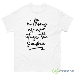 Nothing Ever Stays The Same 911 Lone Star Shirt - 500 Men’s Classic Tee Gildan