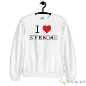 Nuestro I Love E’Femme Shirt - Unisex Heavy Blend Crewneck Sweatshirt