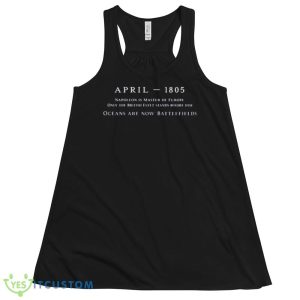 Oceans Are Now Battlefields Master And Commander Graphics Shirt 9 Oceans Are Now Battlefields Master And Commander Graphics Shirt - 8800 Women's Flowy Racerback Tank