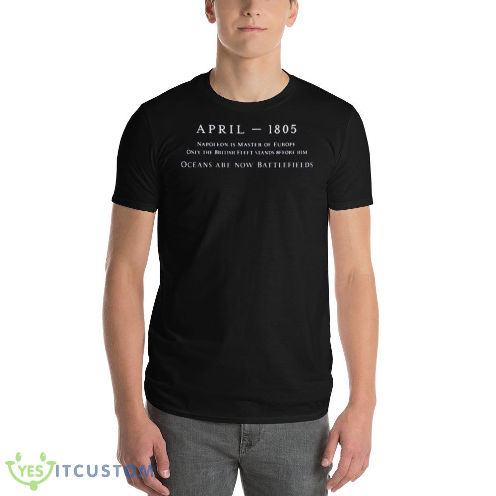 Oceans Are Now Battlefields Master And Commander Graphics Shirt 5 Oceans Are Now Battlefields Master And Commander Graphics Shirt - 980 Lightweight Fashion Short Sleeve T-Shirt