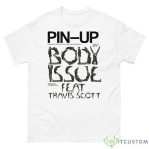 Pin Up Magazine Travis Scott Body Issue Feat Travis Scott The Design Alphabet Utopia T Shirt - 500 Men’s Classic Tee Gildan