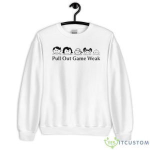 Pull Out Game Weak Big Mistake Shirt - Unisex Heavy Blend Crewneck Sweatshirt