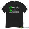 Skuncle Weed Like A Regular Uncle But More Chill Shirt - G500 Men’s Classic T-Shirt
