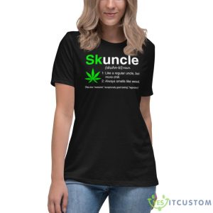 Skuncle Weed Like A Regular Uncle But More Chill Shirt - Women's Relaxed Short Sleeve Jersey Tee