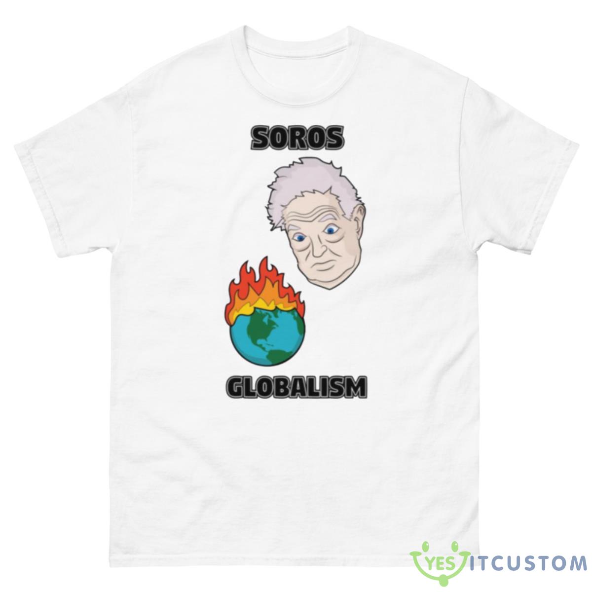 Soros Globalism George Soros Shirt 10 Soros Globalism George Soros Shirt - 500 Men’s Classic Tee Gildan