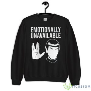 Star Trek Emotionally Unavailable Shirt - Unisex Crewneck Sweatshirt