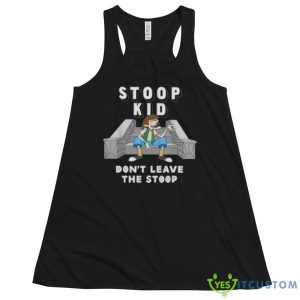 Stoop kid don’t leave the stoop shirt 9 Stoop kid don’t leave the stoop shirt - 8800 Women's Flowy Racerback Tank