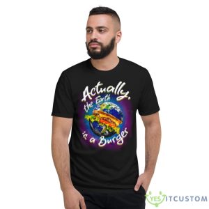 The Earth Is A Burger Food Shirt - Short Sleeve T-Shirt