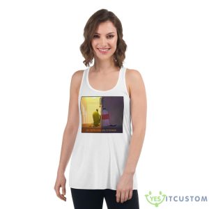 The Loved One Onehfj Shirt 8 The Loved One Onehfj Shirt - Women's Flowy Racerback Tank