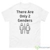 There Are Only 2 Genders Funny Lgbtq Shirt - 500 Men’s Classic Tee Gildan