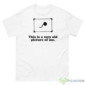 This Is A Very Old Picture Of Me Baby Shirt - 500 Men’s Classic Tee Gildan