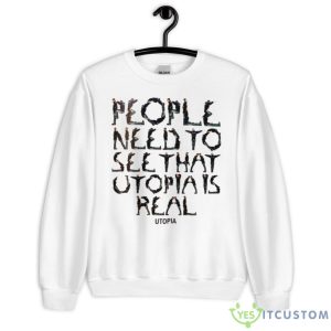 Travis Scott People Need To See That Utopia Is Real Via Pin Up Magazine Alphabet Fan Gifts T Shirt - Unisex Heavy Blend Crewneck Sweatshirt