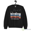 Wiscobirder birding is for everyone shirt - 18000 Unisex Heavy Blend Crewneck Sweatshirt