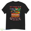 All I Want To Do Is Bake Christmas Cookies And Listen To Grateful Dead Shirt - G500 Men’s Classic T-Shirt