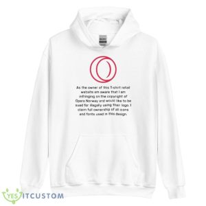 As The Owner Of This T Shirt Retail Website Am Aware That I Am Infringing On The Copyright Of Opera Norway Shirt 7 As The Owner Of This T Shirt Retail Website Am Aware That I Am Infringing On The Copyright Of Opera Norway Shirt - Unisex Heavy Blend Hooded Sweatshirt