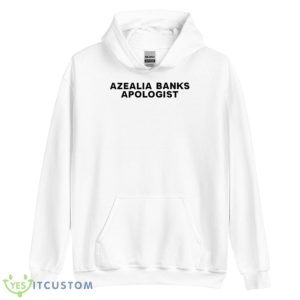 Azealia Banks Apologist Shirt 7 Azealia Banks Apologist Shirt - Unisex Heavy Blend Hooded Sweatshirt