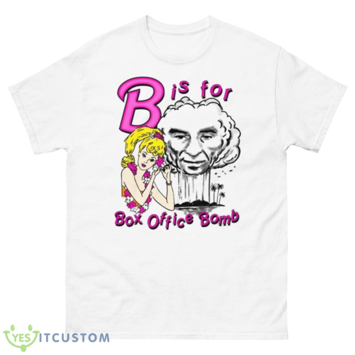 B Is For Box Office Bomb Shirt 10 B Is For Box Office Bomb Shirt - 500 Men’s Classic Tee Gildan