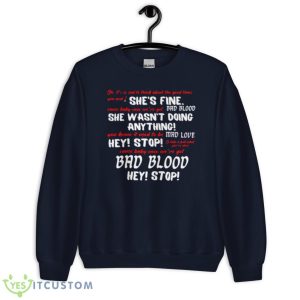 Bad Blood Taylor Version Yells At Security Guard Shirt - Unisex Crewneck Sweatshirt-1