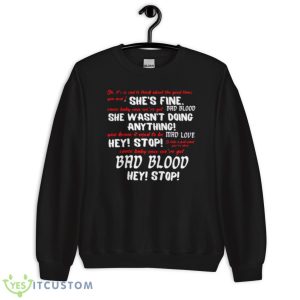 Bad Blood Taylor Version Yells At Security Guard Shirt - Unisex Crewneck Sweatshirt