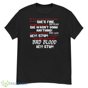 Bad Blood Taylor Version Yells At Security Guard Shirt - G500 Men’s Classic T-Shirt
